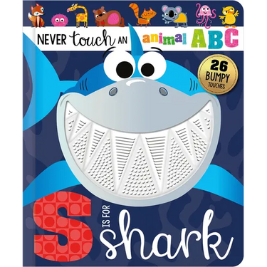 Never Touch an Animal Abc: S Is for Shark