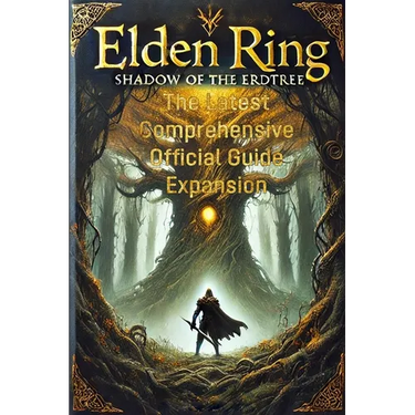 Mastering Elden Ring: Shadow of the Erdtree: The Latest Comprehensive Official Guide Expansion