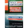 Why Americans Hate Politics