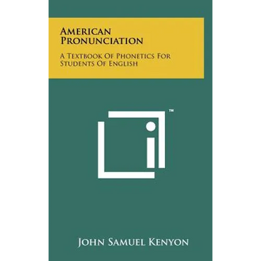 American Pronunciation: A Textbook of Phonetics for Students of English