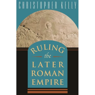 Ruling the Later Roman Empire