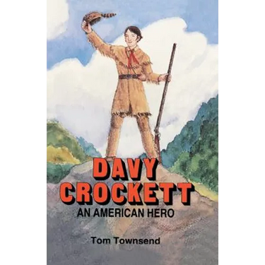 Davy Crockett: An American Hero