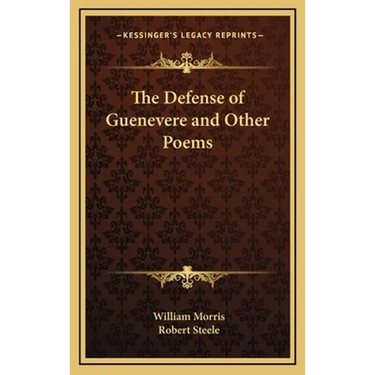 The Defense of Guenevere and Other Poems