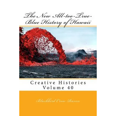 The New All-too-True-Blue History of Hawaii