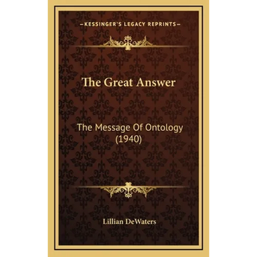 The Great Answer: The Message Of Ontology (1940)