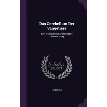 Das Cerebellum Der Säugetiere: Eine Vergleichend Anatomische Untersuchung