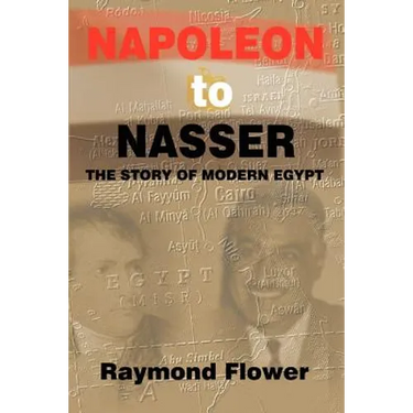 Napoleon to Nasser: The Story of Modern Egypt