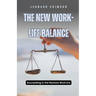 The New Work-Life Balance: Succeeding in the Remote Work Era