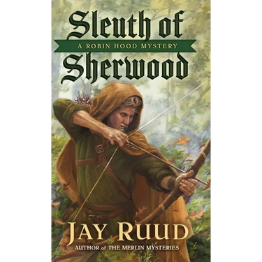 Sleuth of Sherwood: A Robin Hood Mystery