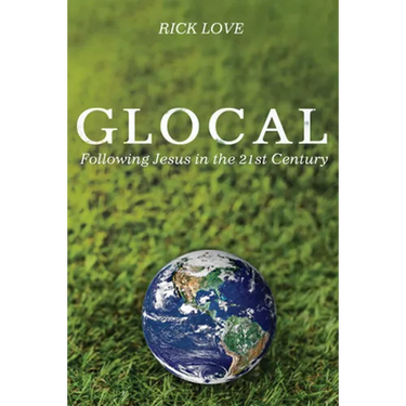 Glocal: Following Jesus in the 21st Century