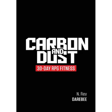 Carbon And Dust: 30-Day RPG Fitness