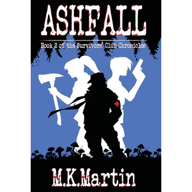 Ashfall: Book 2 of the Survivors' Club Chronicles
