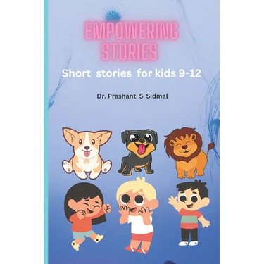 Empowering stories: Short stories for kids 9-12