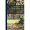History of Walton County