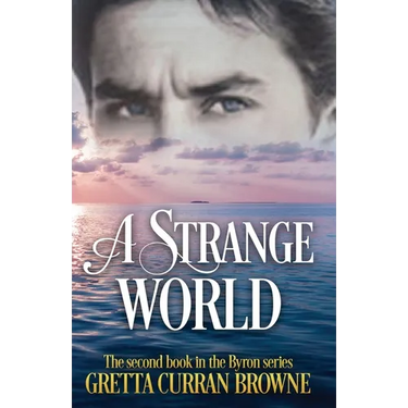 A Strange World: Book 2 of The LORD BYRON Series