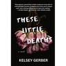 These Little Deaths