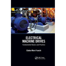 Electrical Machine Drives: Fundamental Basics and Practice
