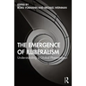 The Emergence of Illiberalism: Understanding a Global Phenomenon