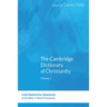 The Cambridge Dictionary of Christianity, Volume Two