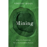 Mining: Why It's Essential for a Sustainable Future