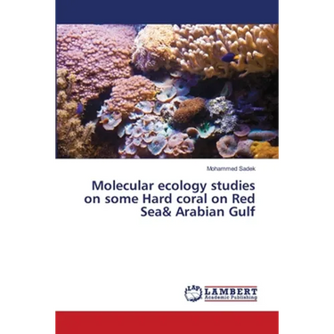 Molecular ecology studies on some Hard coral on Red Sea& Arabian Gulf