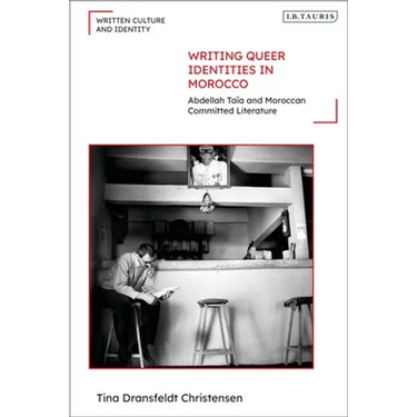 Writing Queer Identities in Morocco: Abdellah Taïa and Moroccan Committed Literature