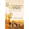 Reclaiming Home: The Family's Guide for Life, Love and Legacy