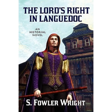 The Lord's Right in Languedoc: An Historical Novel