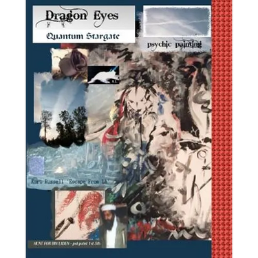 Dragon Eyes: - Quantum Stargate Psychic Painting