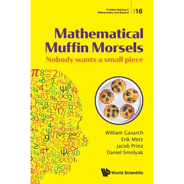 Mathematical Muffin Morsels: Nobody Wants a Small Piece