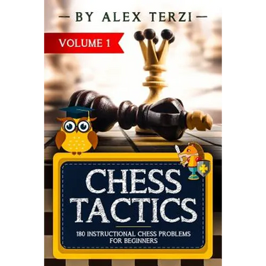 Chess Tactics: 180 Instructional Chess Problems for Beginners