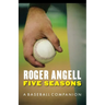 Five Seasons: A Baseball Companion