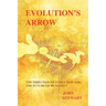 Evolution's Arrow: the direction of evolution and the future of humanity