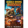 Heroes Among Shadows
