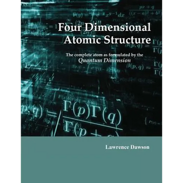 Four Dimensional Atomic Structure: The complete atom as formulated by the Quantum Dimension