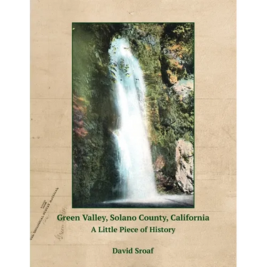 Green Valley, Solano County, California: A Little Piece of History