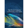 The War in Ukraine and European Security