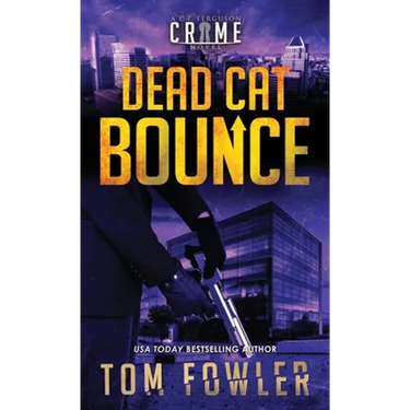 Dead Cat Bounce: A C.T. Ferguson Crime Novel