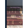The Holy Bible
