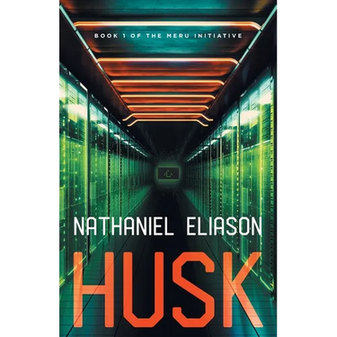 Husk: Book 1 of The Meru Initiative