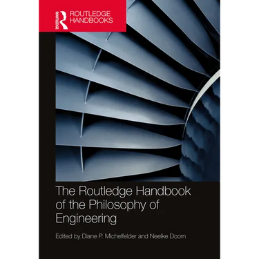 The Routledge Handbook of the Philosophy of Engineering