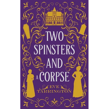 Two Spinsters and a Corpse