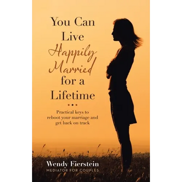You Can Live Happily Married for a Lifetime: Practical Keys to Reboot Your Marriage and Get Back on Track