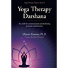 Yoga Therapy Darshana: Key skills for communication and facilitating personal transformation