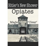 Hitler's New Shower: Opiates Made 'Clear'