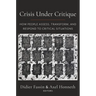 Crisis Under Critique: How People Assess, Transform, and Respond to Critical Situations