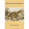 Marsupial Mouth Movements
