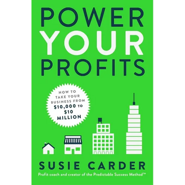 Power Your Profits: How to Take Your Business from $10,000 to $10,000,000