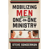 Mobilizing Men for One-on-One Ministry