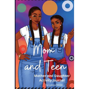 Mom and Teen: An Activity Journal and Diary for Mother and Daughter